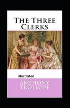 Paperback The Three Clerks Illustrated Book