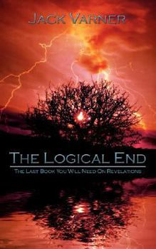 Paperback The Logical End: The Last Book You Will Need On Revelations Book