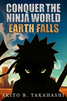 Paperback Conquer The Ninja World: Earth Falls Book