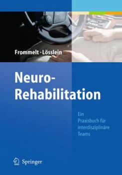 NeuroRehabilitation: Ein Praxisbuch Fur Interdisziplinare Teams