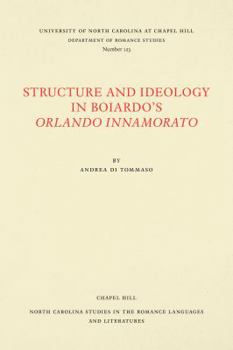 Paperback Structure and Ideology in Boiardo's Orlando Innamorato Book
