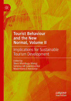 Tourist Behaviour in the New Normal, Volume II: Implications for Sustainable Tourism Development