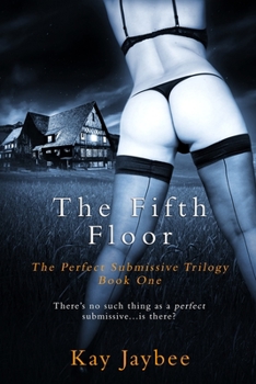 Paperback The Fifth Floor: An Erotic BDSM Novel Book