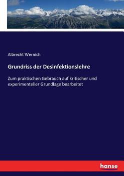 Paperback Grundriss der Desinfektionslehre: Zum praktischen Gebrauch auf kritischer und experimenteller Grundlage bearbeitet [German] Book