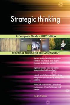 Paperback Strategic thinking A Complete Guide - 2019 Edition Book