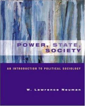 Hardcover Power, State and Society: An Introduction to Political Sociology Book