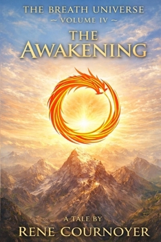 The Breath Universe Volume IV: The Awakening