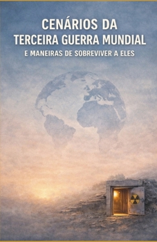Paperback Cenários da Terceira Guerra Mundial e maneiras de sobreviver a eles [Portuguese] Book