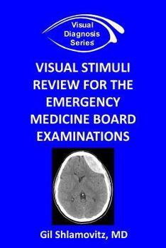 Paperback Visual Stimuli Review for the Emergency Medicine Board Examinations Book
