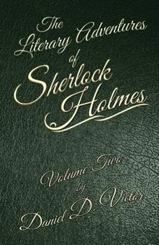 Paperback The Literary Adventures of Sherlock Holmes Volume 2 Book