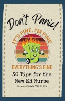 Paperback Don't Panic!: 30 Tips for the New ER Nurse Book