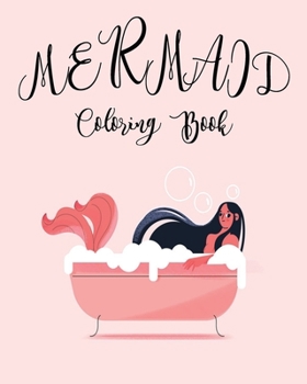 Mermaid coloring book: girls,Kids ages 4-8-10 year old, and toddlers / Funny- cute, mermaids to color,penciles,markers  (46 Pages, 8 x 10)