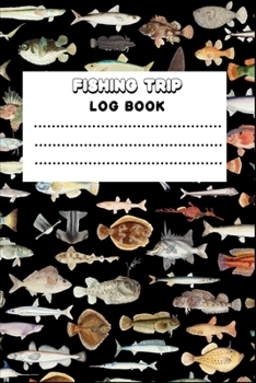 Paperback Fishing Trip Log Book: Fisherman's Journal, Record GPS Fishing Location, Rig, Fish Species Caught, Size, Track Weather, Barometer, Air Temp-1 Book