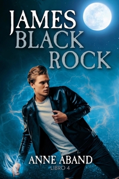 Paperback James. Black Rock 4: (Fantasía romántica con lobos y brujas) [Spanish] Book