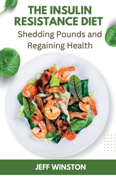 Paperback The Insulin-Resistance Diet: Shedding Pounds and Regaining Health Book