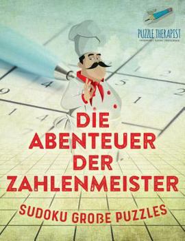 Paperback Die Abenteuer der Zahlenmeister Sudoku Große Puzzles [German] Book