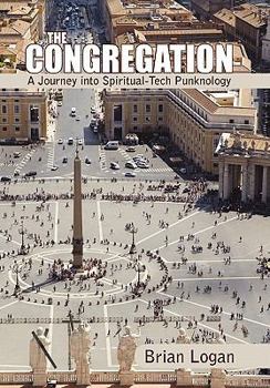 Paperback The Congregation: A Journey Into Spiritual-Tech Punknology Book