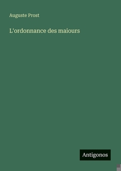 Paperback L'ordonnance des maiours [French] Book