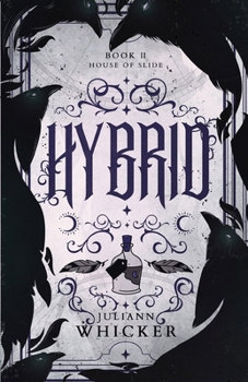 Hybrid - Book #2 of the House of Slide