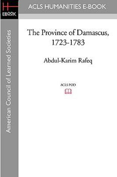 Paperback The Province of Damascus, 1723-1783 Book