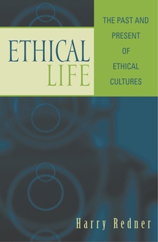 Paperback Ethical Life: The Past and Present of Ethical Cultures Book