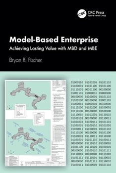 Paperback Model-Based Enterprise: Achieving Lasting Value with MBD and MBE Book