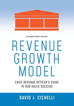 Paperback Revenue Growth Model-Chief Revenue Officer's Guide to B2B Sales Success Book