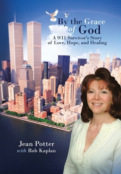 Hardcover By the Grace of God: "A 9/11 Survivor's Story of Love, Hope, and Healing" Book