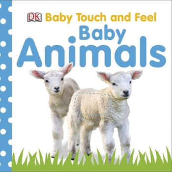 Board book Baby Touch and Feel: Baby Animals Book