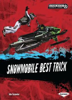 Snowmobile Best Trick - Book  of the Extreme Winter Sports Zone