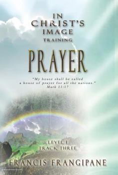 Paperback In Christ's Image Training: Prayer Book
