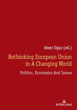 Paperback Rethinking European Union in a Changing World: Politics, Economics and Issues Book