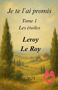 Je te l'ai promis - Tome 1: Les étoiles (French Edition)