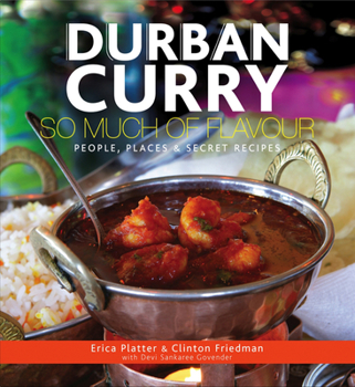 Paperback Durban Curry: So Much of Flavour People, Places & Secret Recipes Book