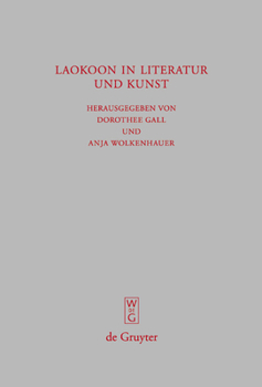 Hardcover Laokoon in Literatur Und Kunst: Schriften Des Symposions 'Laokoon in Literatur Und Kunst' Vom 30.11.2006, Universität Bonn [German] Book