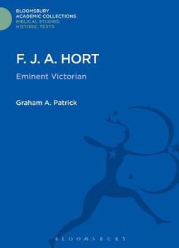 Hardcover F. J. A. Hort: Eminent Victorian Book