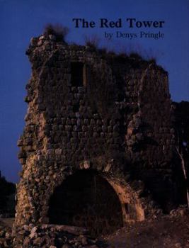 Paperback The Red Tower (Al-Burj Al Ahmar). Settlement in the Plain of Sharon at the Time of the Crusaders and Mamluk A.D. 1099-1516 Book