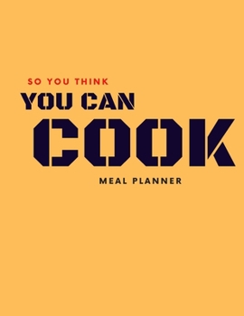 YOU CAN COOK meal planner: Plan your diet/Perfect Gift / Notebook / JournalTrack And Plan Your Meals Weekly (55 Week Food Planner / Diary / Log / Journal / Calendar)