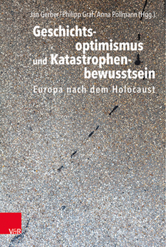 Paperback Geschichtsoptimismus Und Katastrophenbewusstsein: Europa Nach Dem Holocaust [German] Book
