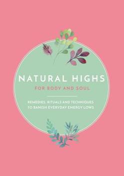 Paperback Natural Highs: Remedies, Rituals and Techniques to Banish Everyday Energy Lows Book
