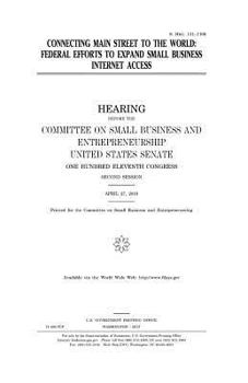 Connecting Main Street to the world : federal efforts to expand small business internet access