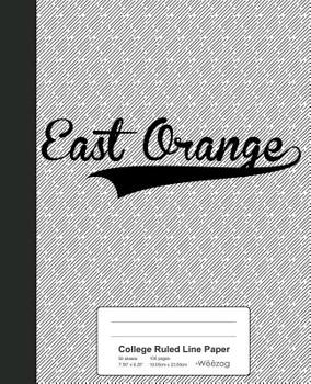 Paperback College Ruled Line Paper: EAST ORANGE Notebook Book