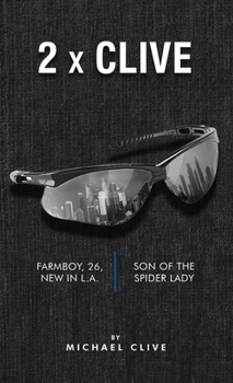 Hardcover 2 x Clive: Farmboy, 26, New in L.A. and Son of the Spider Lady Book