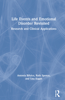 Hardcover Life Events and Emotional Disorder Revisited: Research and Clinical Applications Book