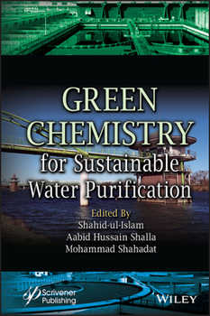 Hardcover Green Chemistry for Sustainable Water Purification Book