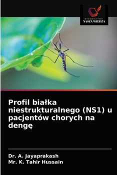 Paperback Profil bialka niestrukturalnego (NS1) u pacjentów chorych na deng&#281; [Polish] Book