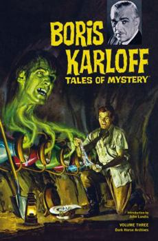 Boris Karloff Tales of Mystery Archives, Vol. 3 - Book #3 of the Boris Karloff Tales of Mystery