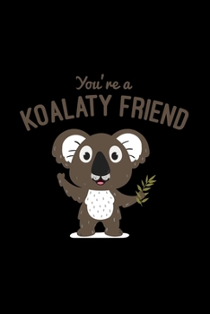 Paperback You're a koalaty friend: 6x9 Friendship - grid - squared paper - notebook - notes Book