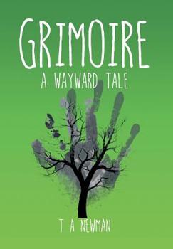 Grimoire: A Wayward Tale