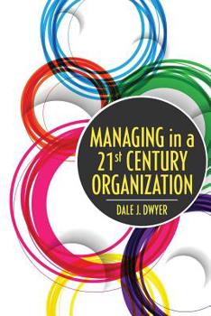 Paperback Managing in a 21st Century Organization Book